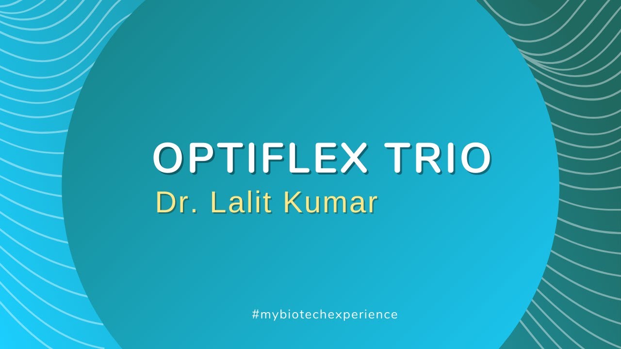 Optiflex TRIO experience, Dr. Lalit Kumar