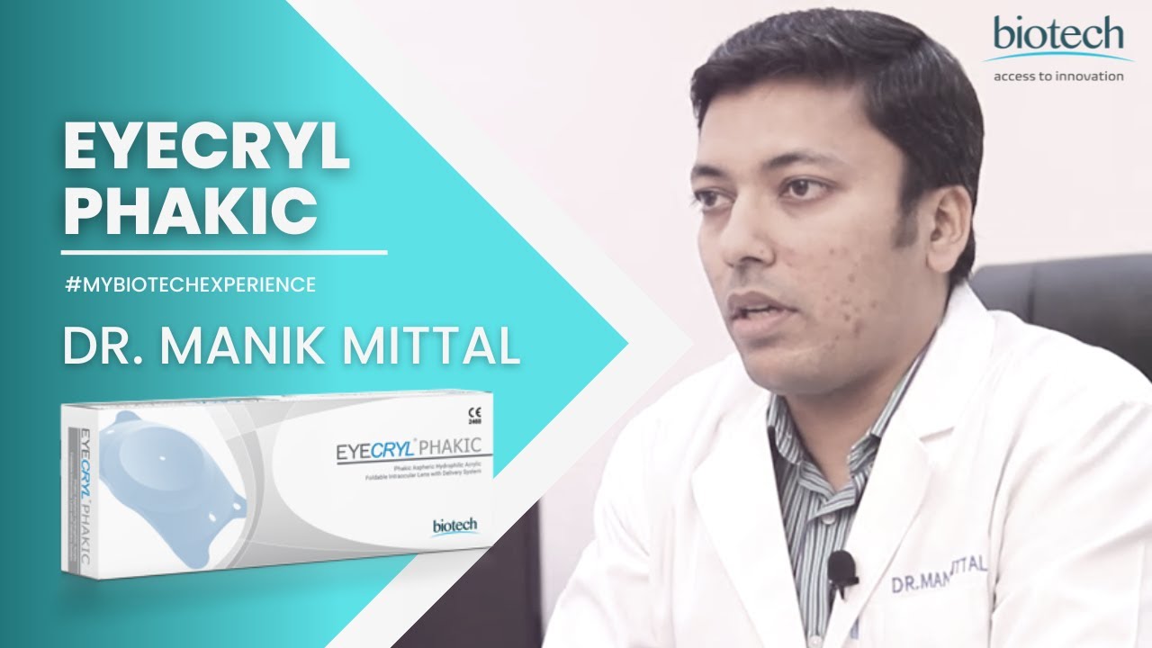 EYECRYL PHAKIC IOL Experience | Dr. Manik Mittal