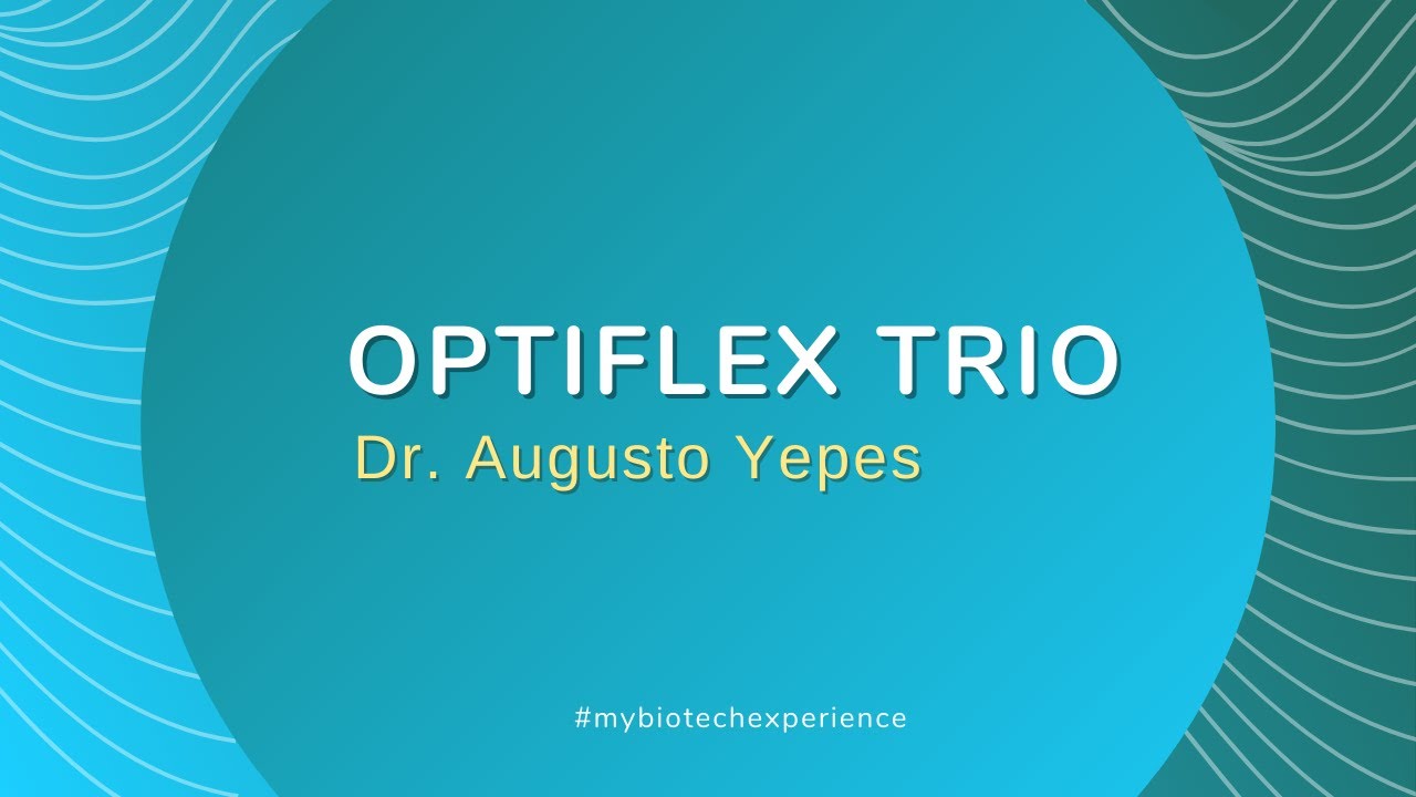 Optiflex Trio Experiences, Dr. Augusto Yepes