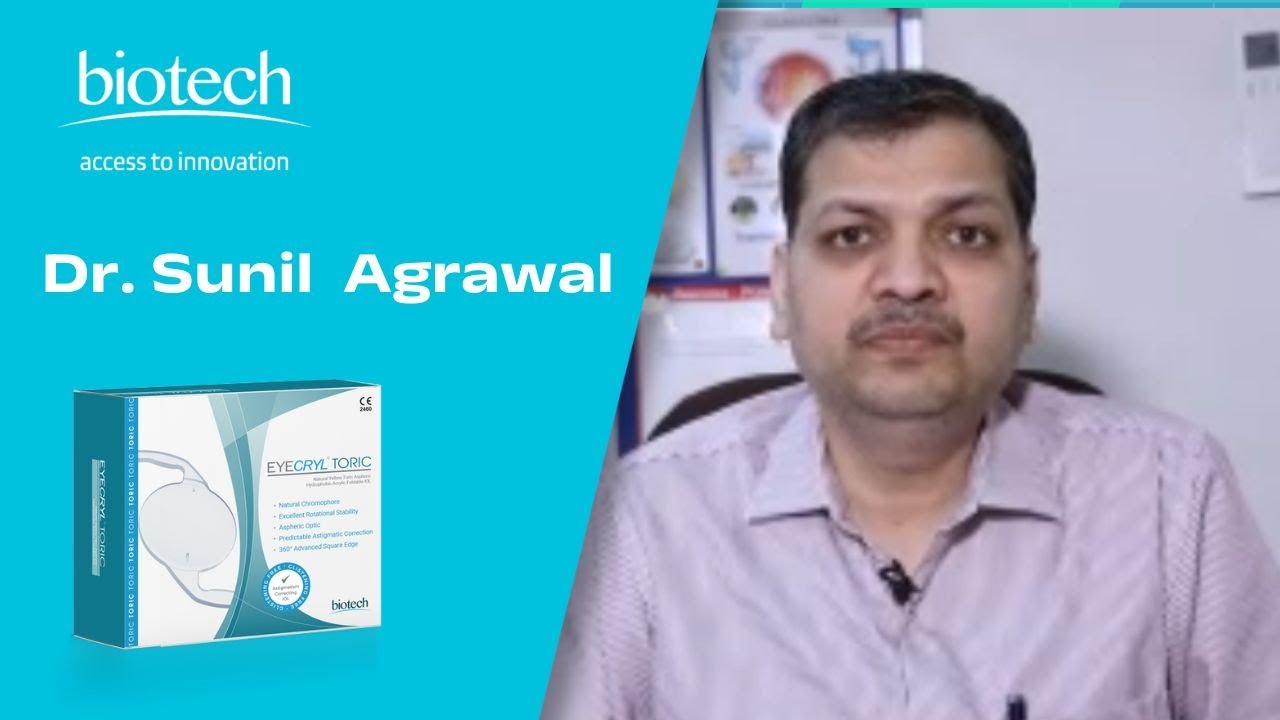 EYECRYL Toric Experience, Dr Sunil Agrawal