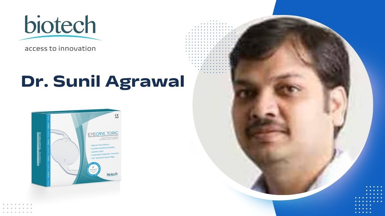 Eyecryl Toric Experience, Dr Sunil Agrawal