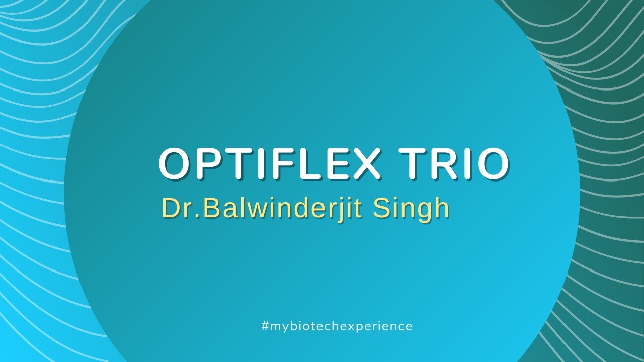 Optiflex Trio Experiences, Dr.Balwinderjit Singh