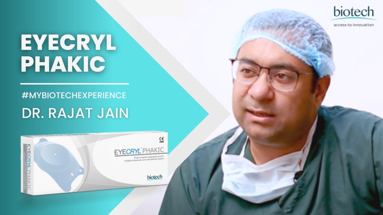 Eyecryl PHAKIC IOL Experience | Dr. Rajat Jain