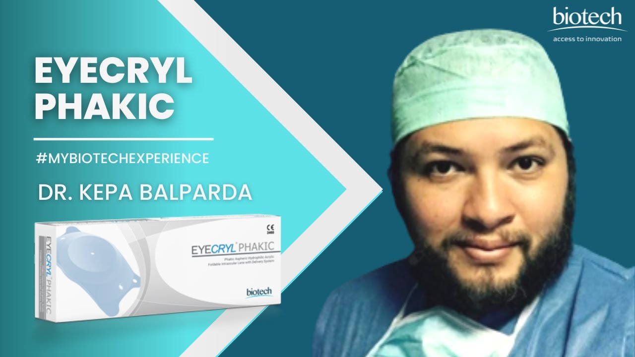 Eyecryl PHAKIC IOL Experience | Dr. Kepa Balparda