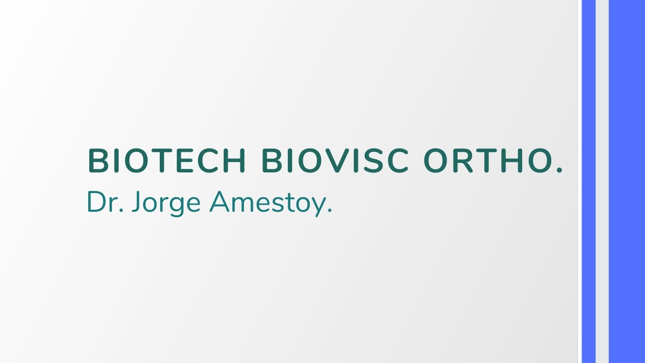 Biovisc Ortho Single experience, Dr. Jorge Amestoy.