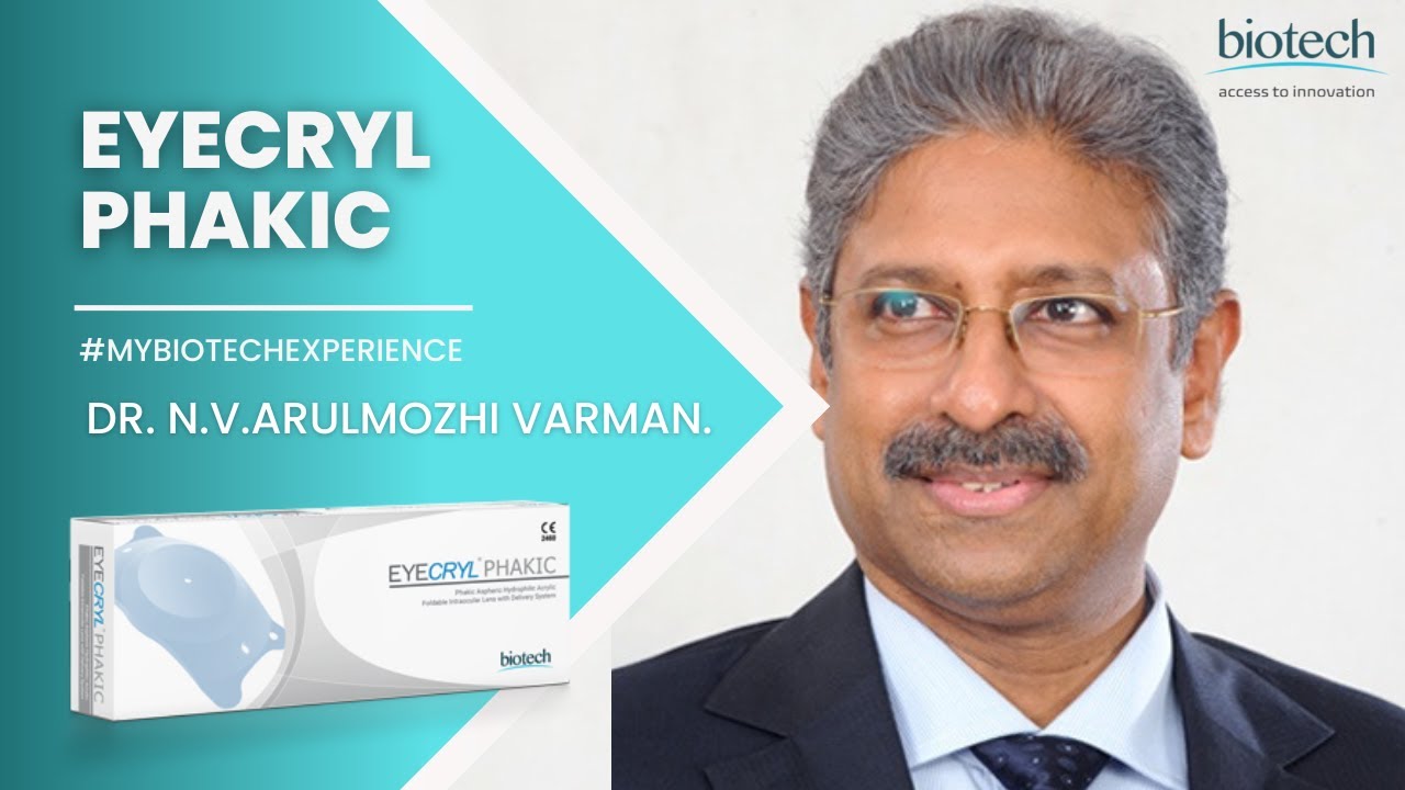 Eyecryl Phakic experiences, Dr. N.V.Arulmozhi Varman.