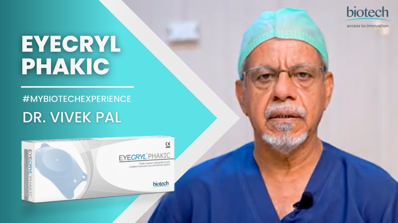 Eyecryl PHAKIC IOL Experience | Dr. Vivek Pal