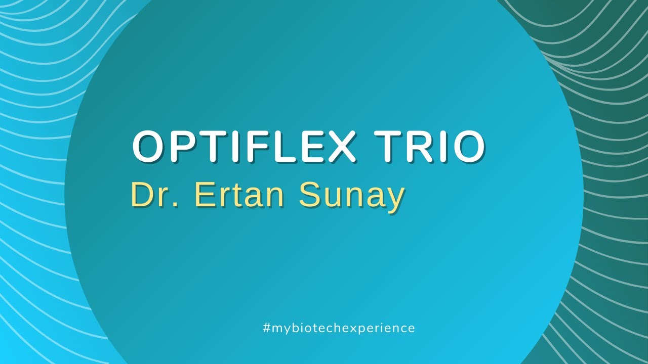 Optiflex TRIO IOLs experiences Dr. Ertan Sunay