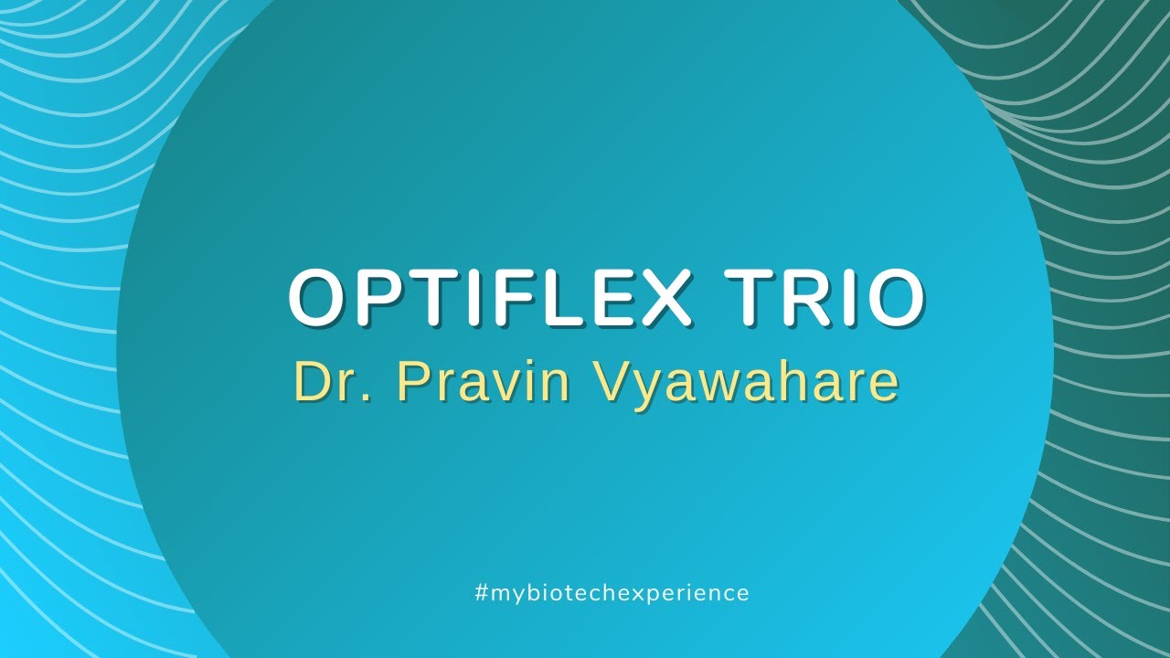 Optiflex TRIO experience, Dr. Pravin Vyawahare