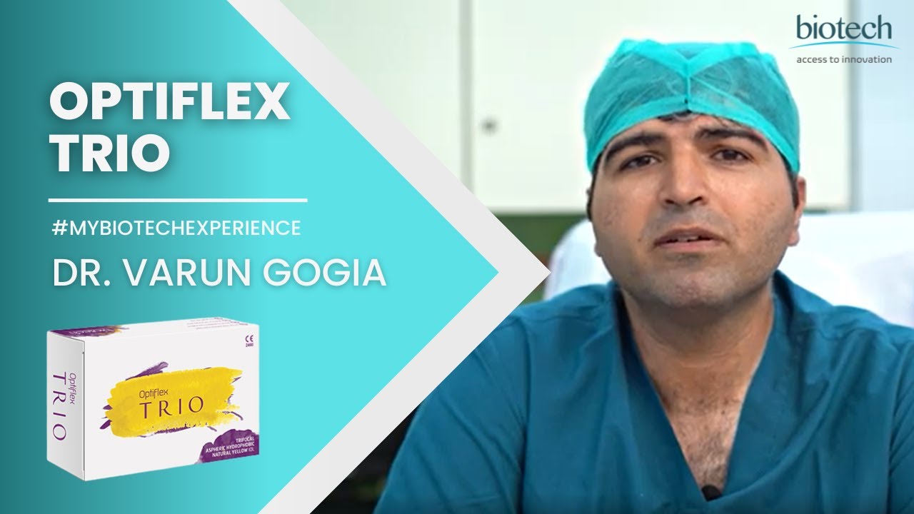 Optiflex TRIO IOL Experiences | Dr. Varun Gogia