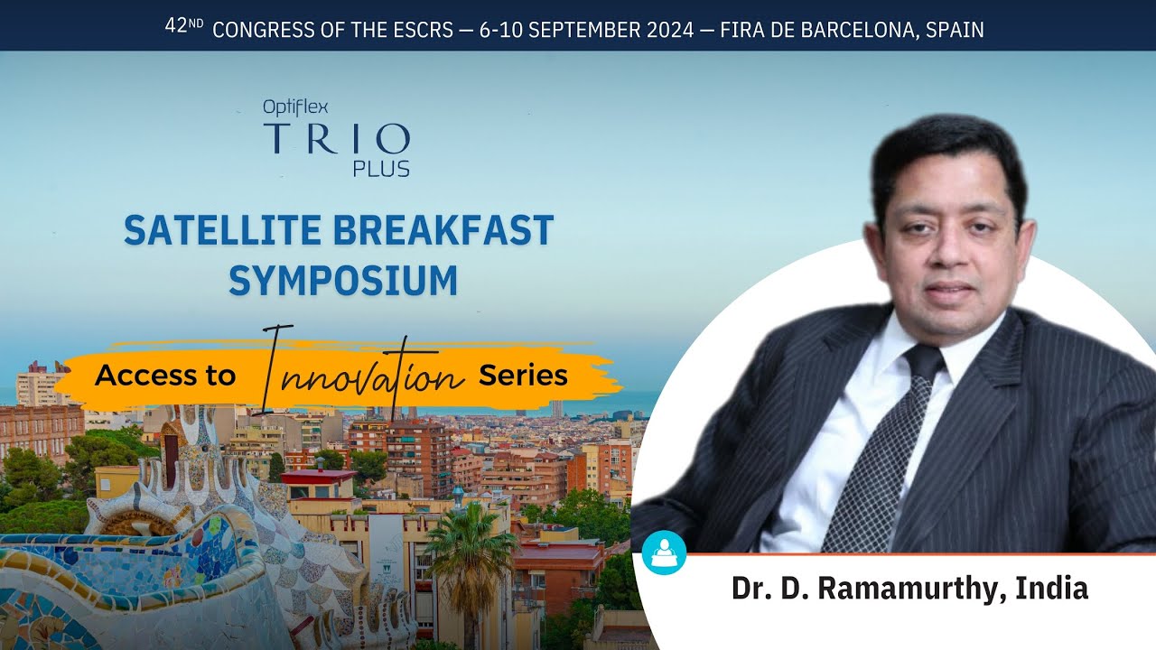 ESCRS 2024 |  Biotech Satellite Symposium | Dr. D Ramamurthy