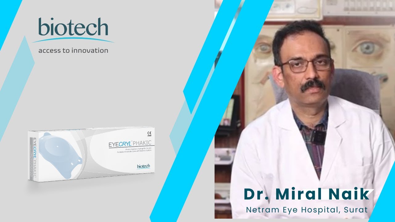 Eyecryl Phakic Experience , Dr  Miral Naik