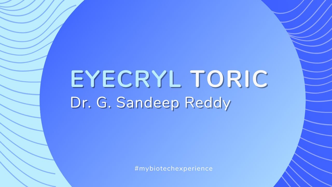 Eyecryl Toric Experience, Dr. G. Sandeep Reddy