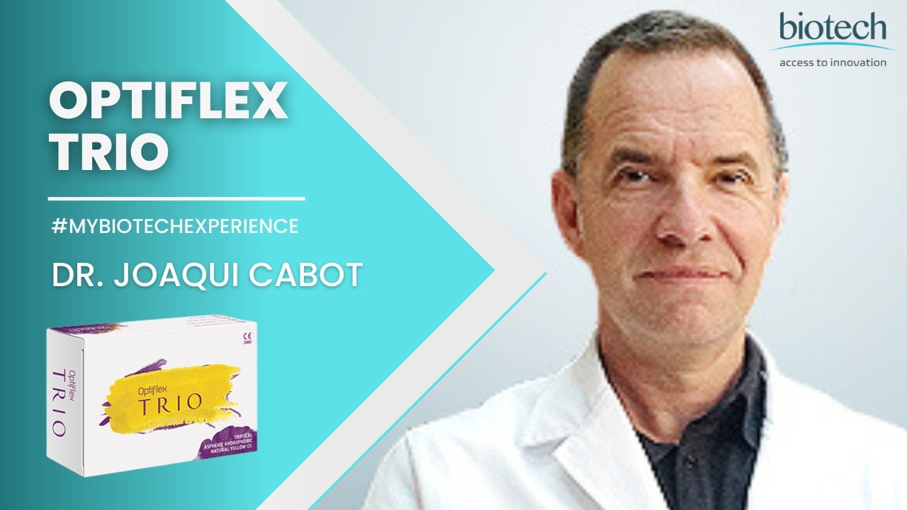 Optiflex Trio Experience, Dr. Joaqui Cabot, OftlmoPlus , Spain.