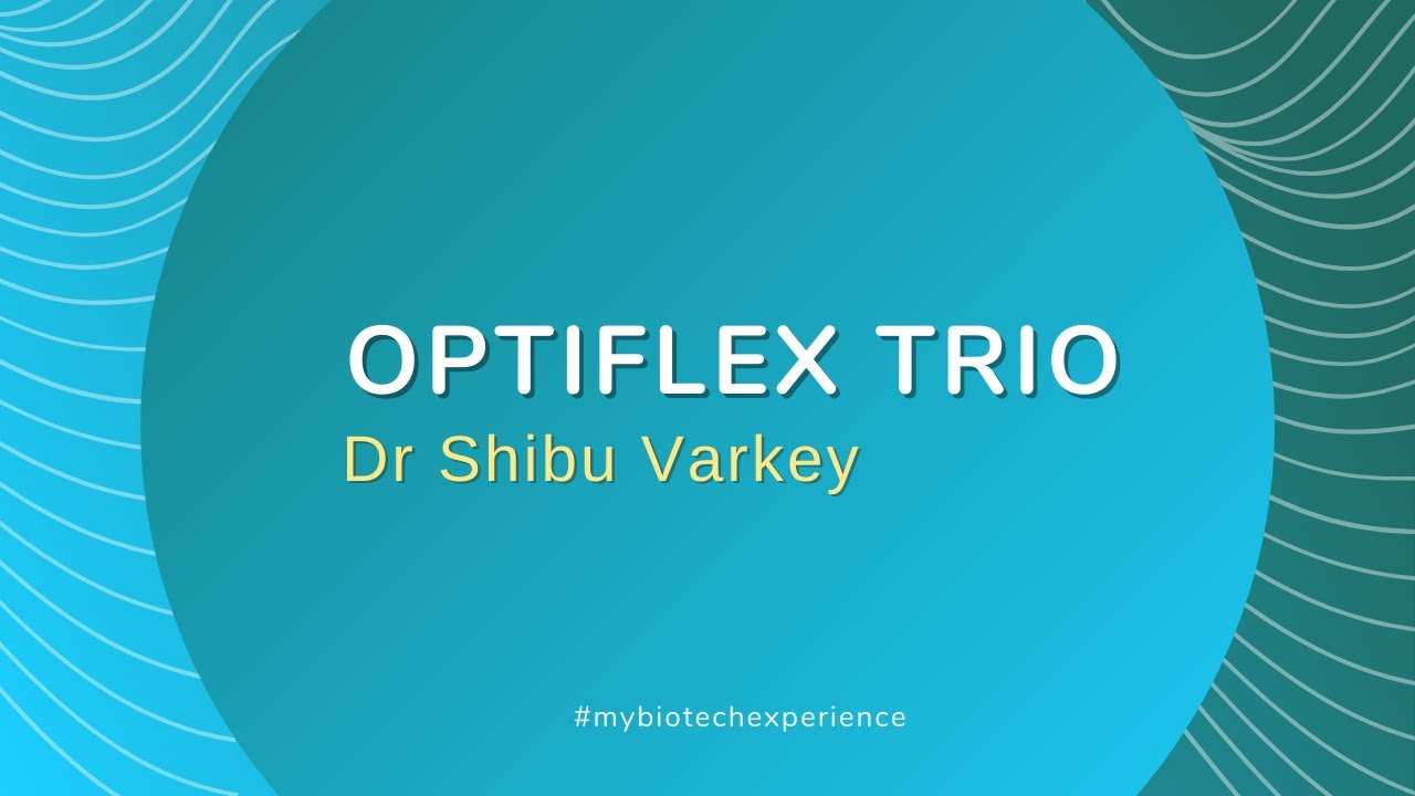 Optiflex Trio Experience, Dr Shibu Varkey.