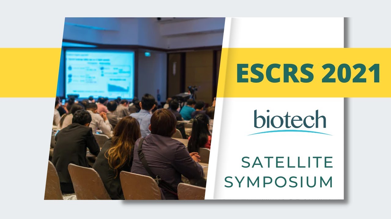Biotech Satellite symposium at ESCRS 2021