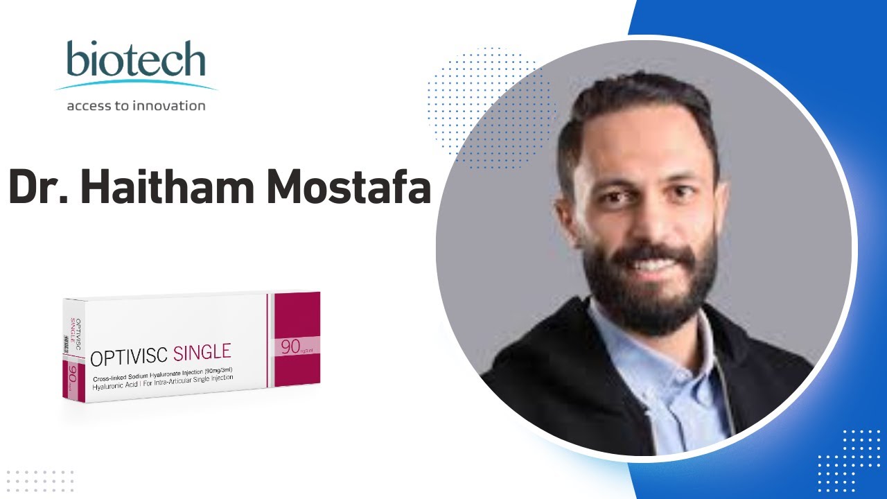 Optivisc  Experience, Dr Haitham Mostafa