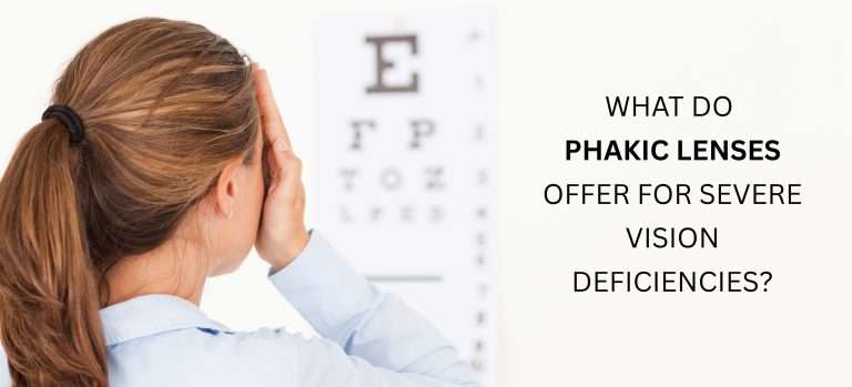 What Do Phakic Lenses Offer for Severe Vision Deficiencies 1